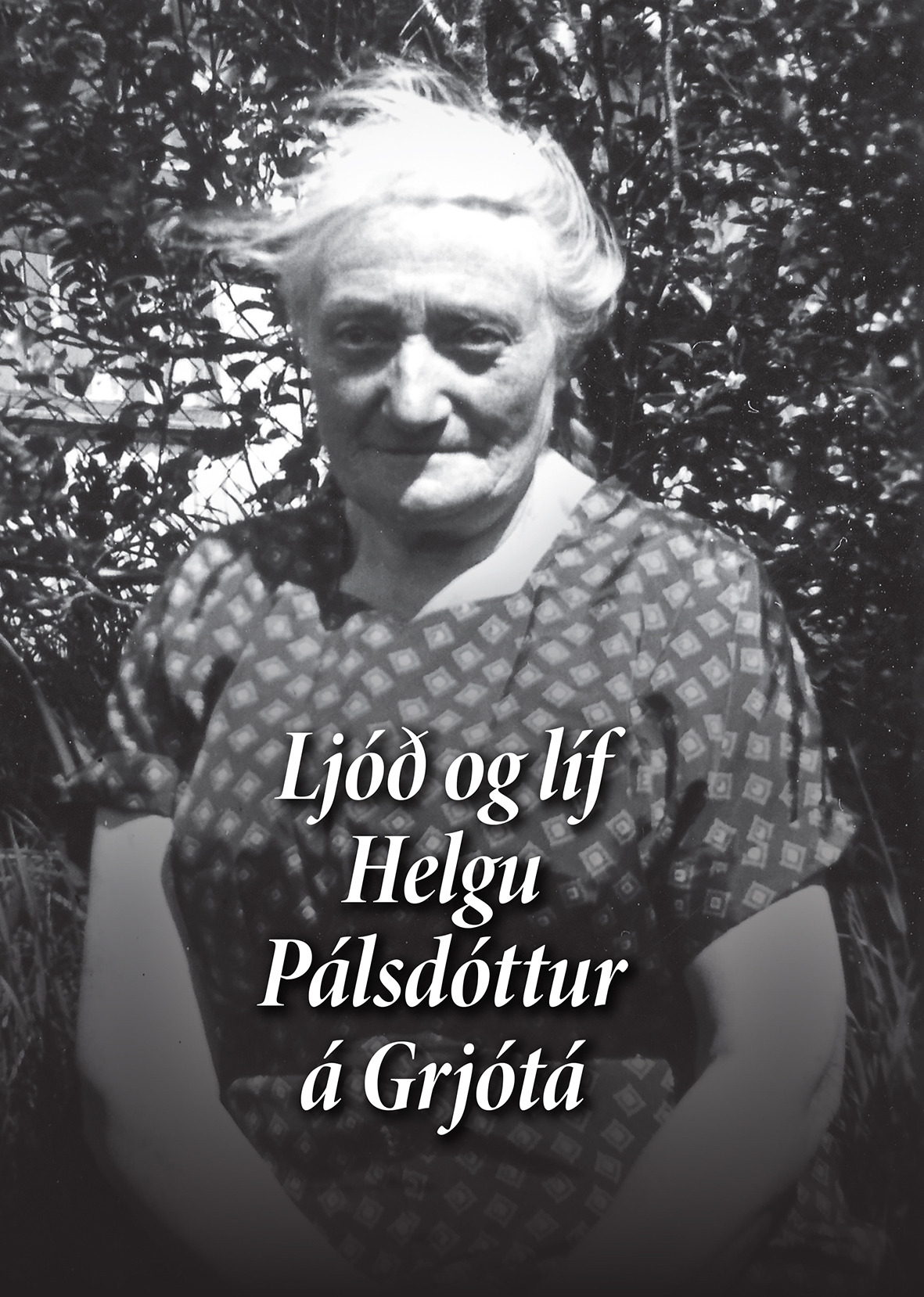 Ljóð og líf Helgu á Grjótá