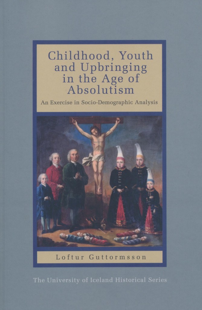 Childhood, Youth and Upbringing in the Age of Absolutism
