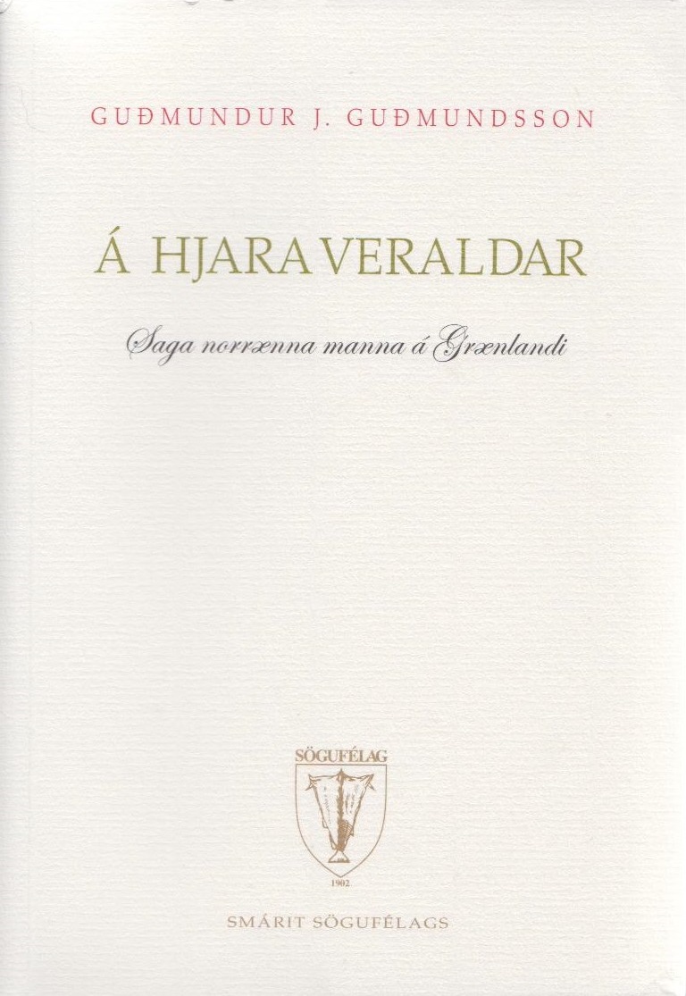 Á hjara veraldar: Saga norrænna manna á Grænlandi