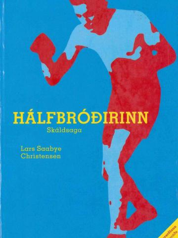 Hálfbróðirinn - Lars Saabye Christensen