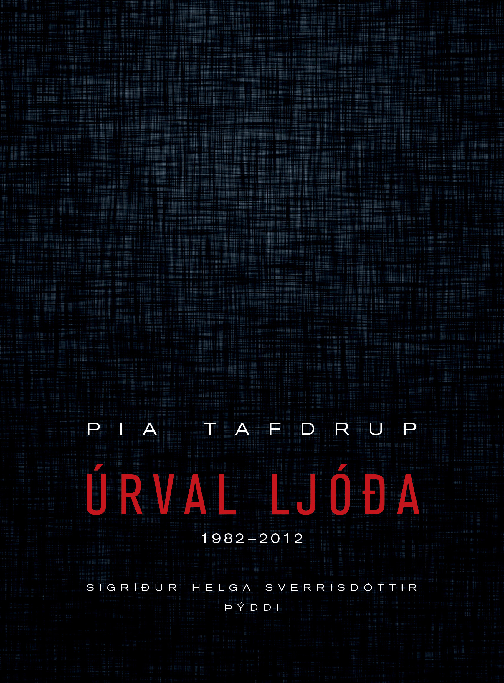 Úrval ljóða 1982-2012