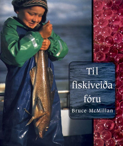 Til fiskiveiða fóru