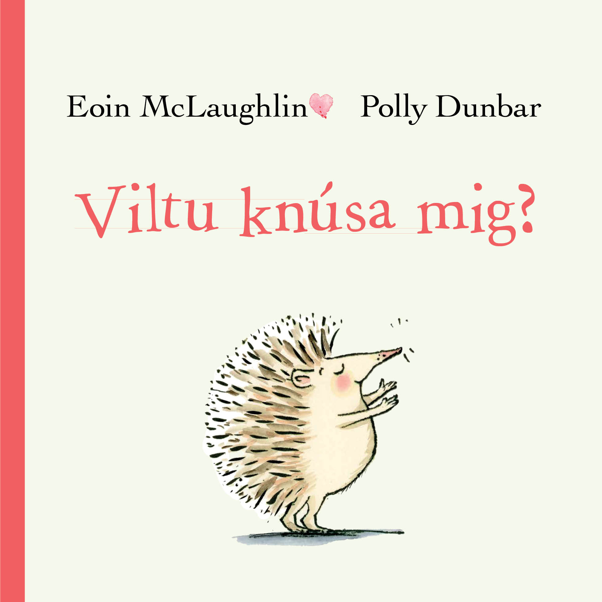 Viltu knúsa mig?