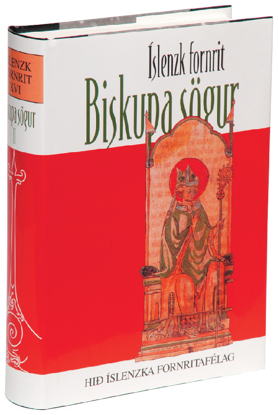 Biskupa sögur II: Íslenzk fornrit XVI