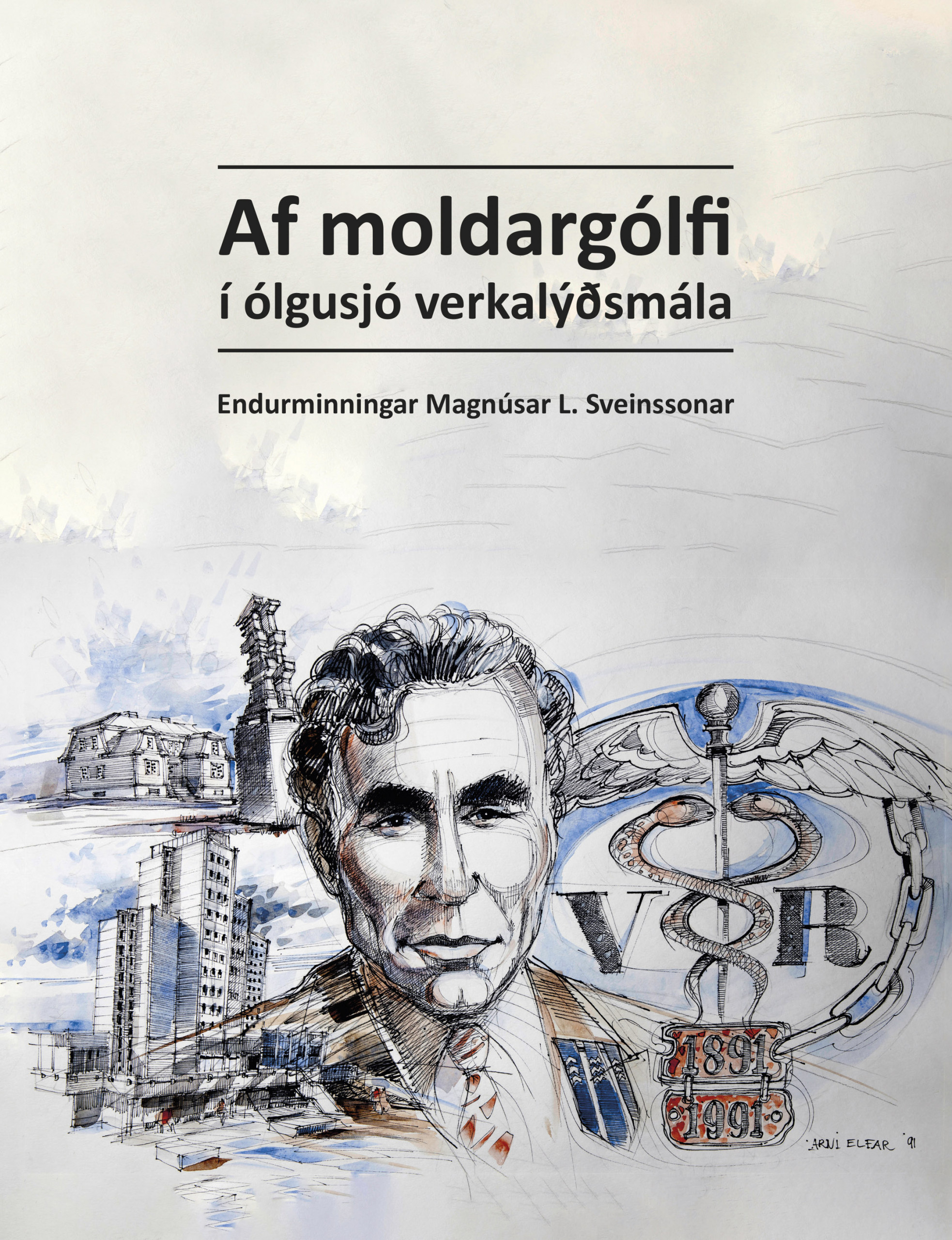 Af moldargólfi í ólgusjó verkalýðsmála