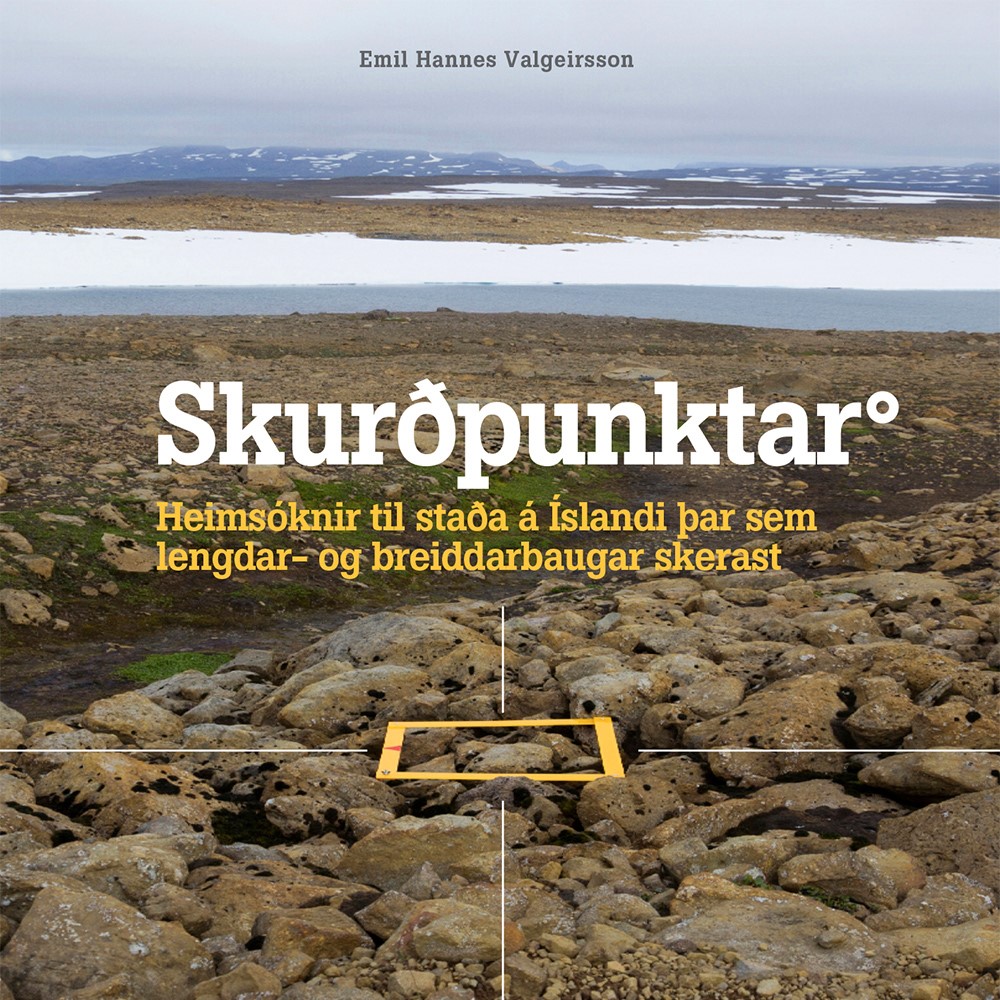 Skurðpunktar - Heimsóknir til staða á Íslandi þar sem lengdar- og breiddarbaugar skerast
