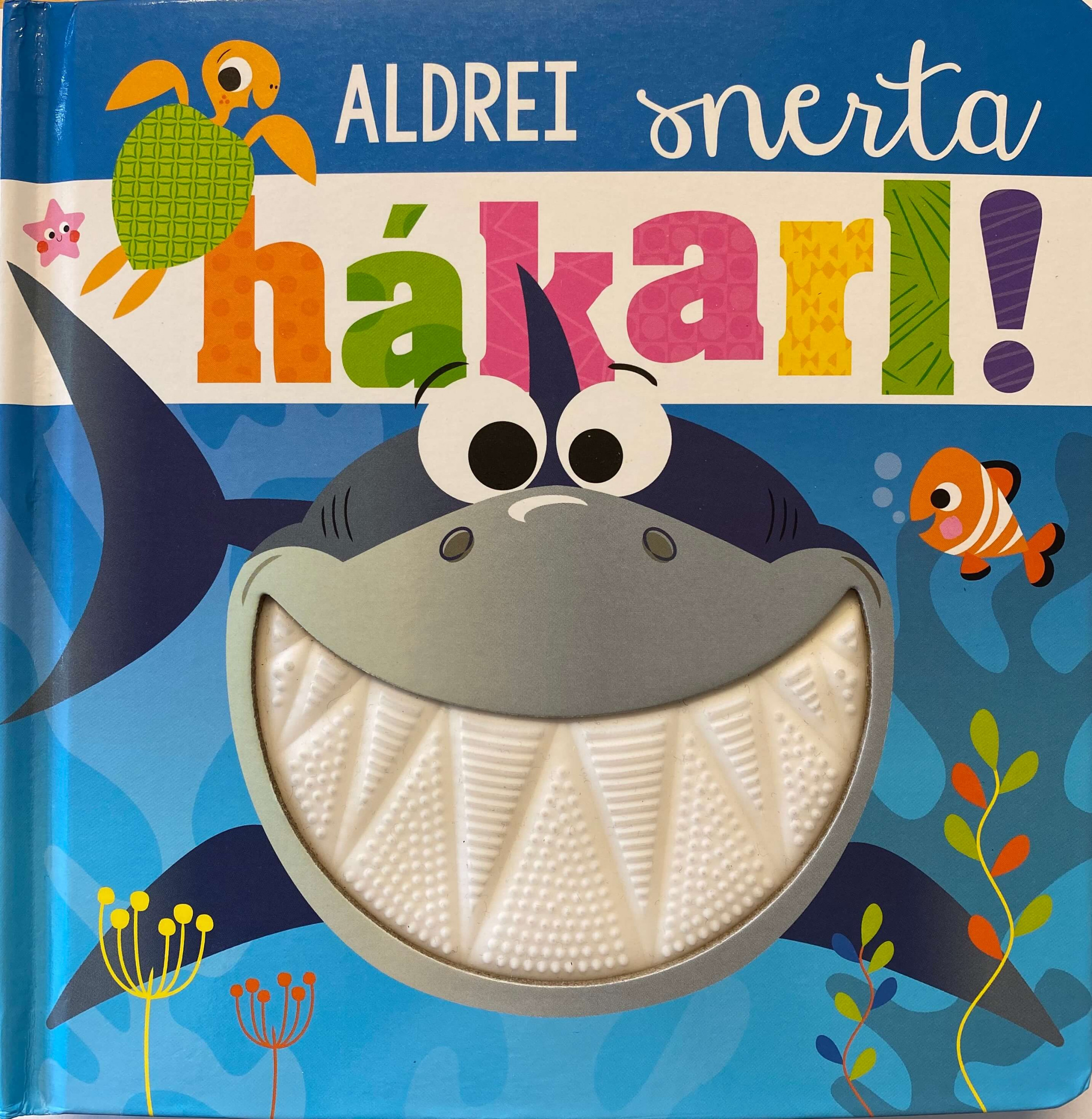 Aldrei snerta hákarl