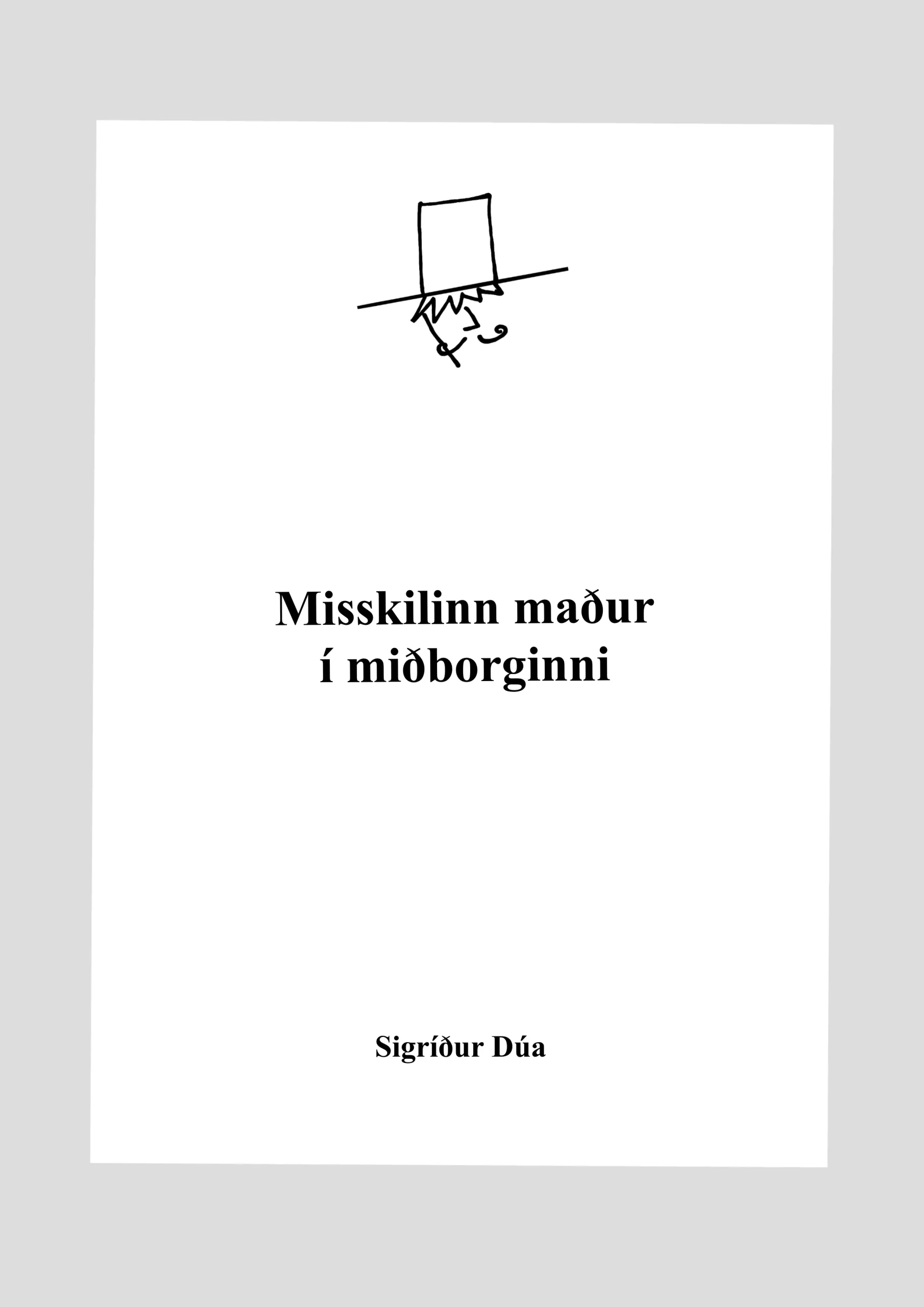 misskilinn maður í miðborginni