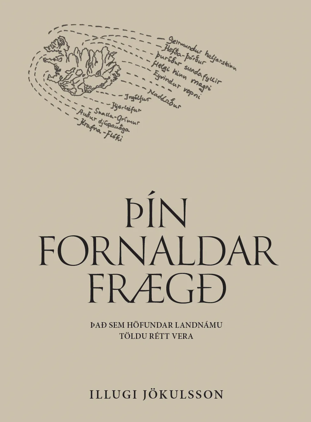 þin fornaldar frægð